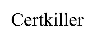 CERTKILLER