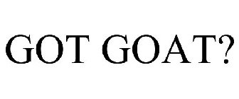 GOT GOAT?