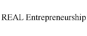 REAL ENTREPRENEURSHIP