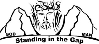 JESUS GOD MAN STANDING IN THE GAP