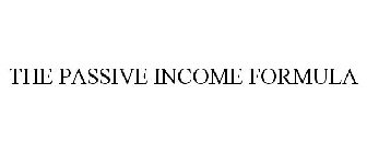 THE PASSIVE INCOME FORMULA