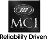 MCI RELIABILITY DRIVEN