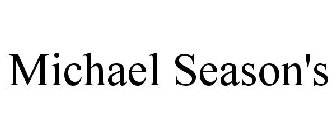 MICHAEL SEASON'S