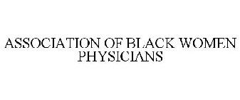 ASSOCIATION OF BLACK WOMEN PHYSICIANS