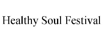 HEALTHY SOUL FESTIVAL