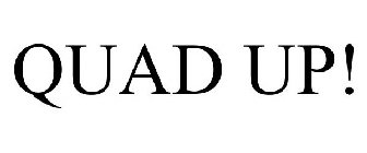 QUAD UP!