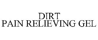 DIRT PAIN RELIEVING GEL