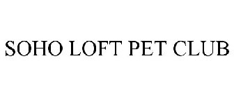 SOHO LOFT PET CLUB