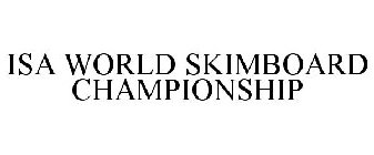 ISA WORLD SKIMBOARD CHAMPIONSHIP