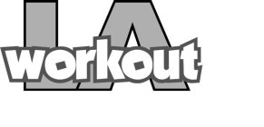 LA WORKOUT