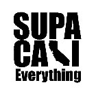 SUPA CALI EVERYTHING