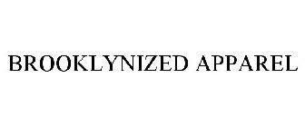 BROOKLYNIZED APPAREL