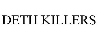 DETH KILLERS