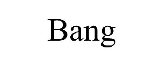 BANG