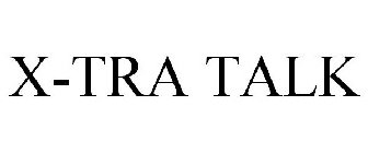 X-TRA TALK