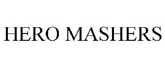 HERO MASHERS