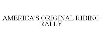 AMERICA'S ORIGINAL RIDING RALLY