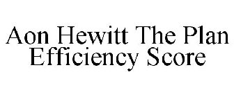 AON HEWITT THE PLAN EFFICIENCY SCORE