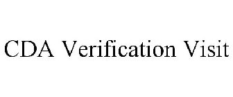 CDA VERIFICATION VISIT