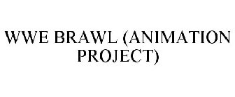 WWE BRAWL (ANIMATION PROJECT)