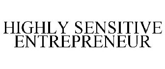 HIGHLY SENSITIVE ENTREPRENEUR