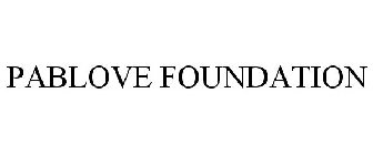 PABLOVE FOUNDATION