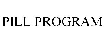 PILL PROGRAM