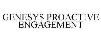 GENESYS PROACTIVE ENGAGEMENT