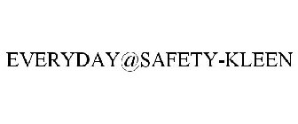 EVERYDAY@SAFETY-KLEEN