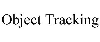 OBJECT TRACKING