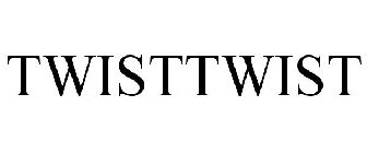 TWISTTWIST