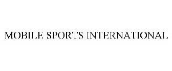 MOBILE SPORTS INTERNATIONAL