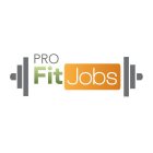 PRO FIT JOBS