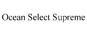 OCEAN SELECT SUPREME