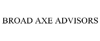 BROAD AXE ADVISORS