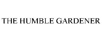 THE HUMBLE GARDENER