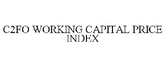 C2FO WORKING CAPITAL PRICE INDEX