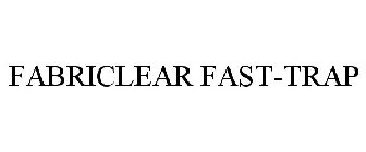 FABRICLEAR FAST-TRAP