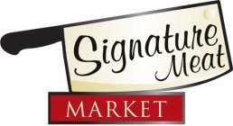 SIGNATURE MEAT MARKET