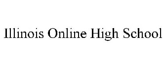 ILLINOIS ONLINE HIGH SCHOOL