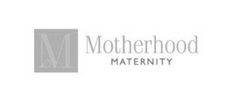 M MOTHERHOOD MATERNITY