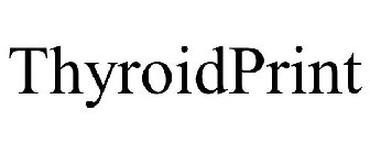 THYROIDPRINT