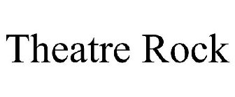 THEATRE ROCK