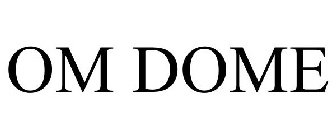 OM DOME