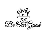 BE OUR GUEST