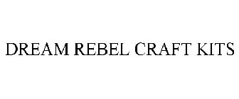 DREAM REBEL CRAFT KITS