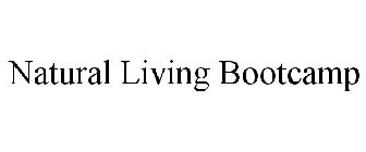 NATURAL LIVING BOOTCAMP