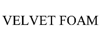 VELVET FOAM