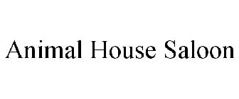 ANIMAL HOUSE SALOON