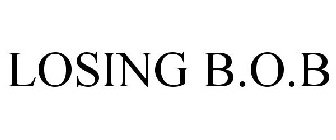 LOSING B.O.B